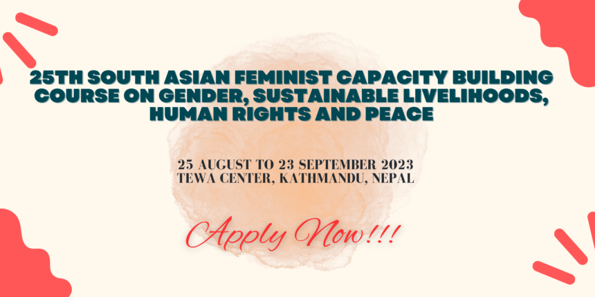25th South Asian Feminist Capacity Building Course on Gender, Sustainable Livelihoods, Human Rights and Peace